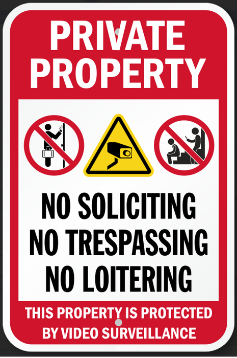 No Soliciting, Trespassing Or Loitering, Property Protected By Video Surveillance Sign